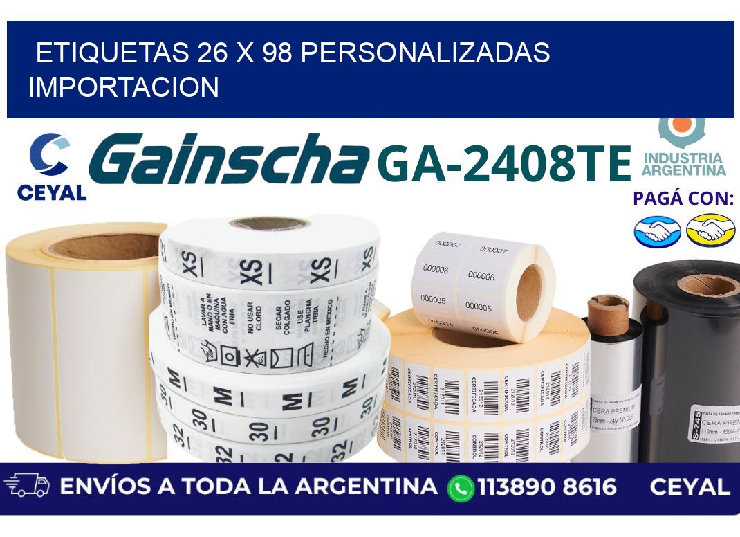 etiquetas 26 x 98 personalizadas importacion