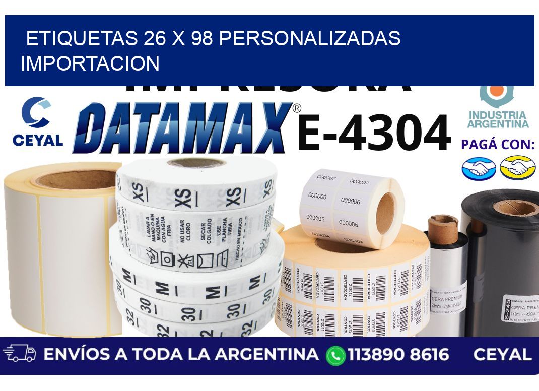 etiquetas 26 x 98 personalizadas importacion