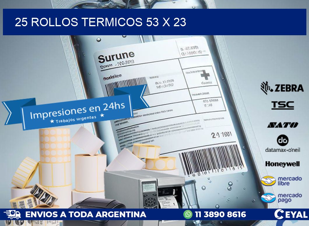 25 ROLLOS TERMICOS 53 x 23