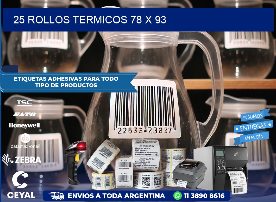 25 ROLLOS TERMICOS 78 x 93