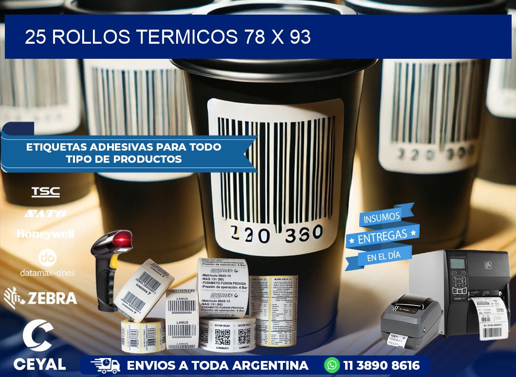 25 ROLLOS TERMICOS 78 x 93