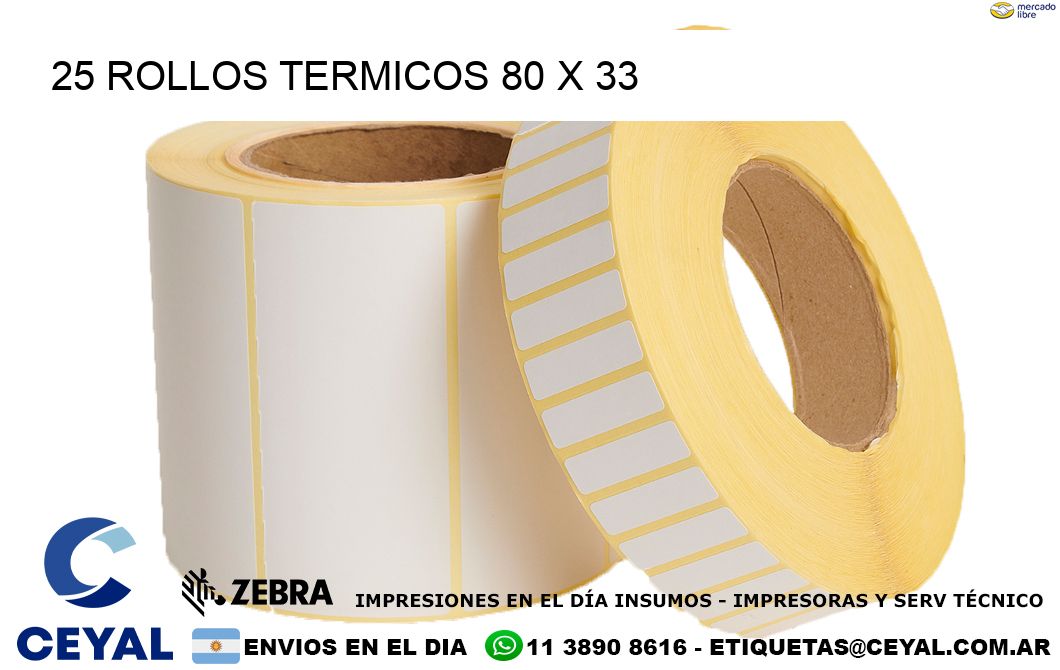 25 ROLLOS TERMICOS 80 x 33