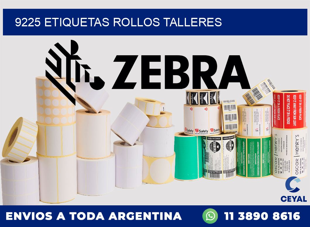 9225 etiquetas rollos TALLERES