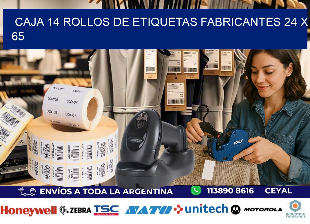 CAJA 14 ROLLOS DE ETIQUETAS FABRICANTES 24 x 65