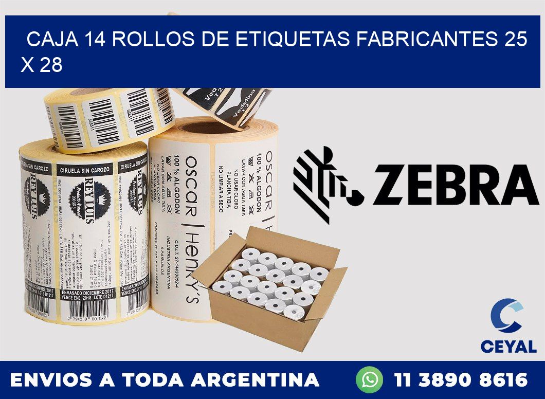 CAJA 14 ROLLOS DE ETIQUETAS FABRICANTES 25 x 28