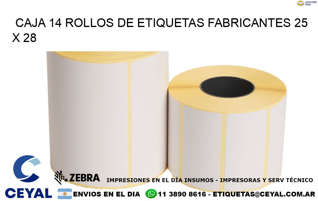 CAJA 14 ROLLOS DE ETIQUETAS FABRICANTES 25 x 28