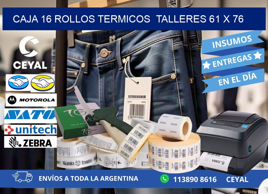 CAJA 16 ROLLOS TERMICOS  TALLERES 61 x 76