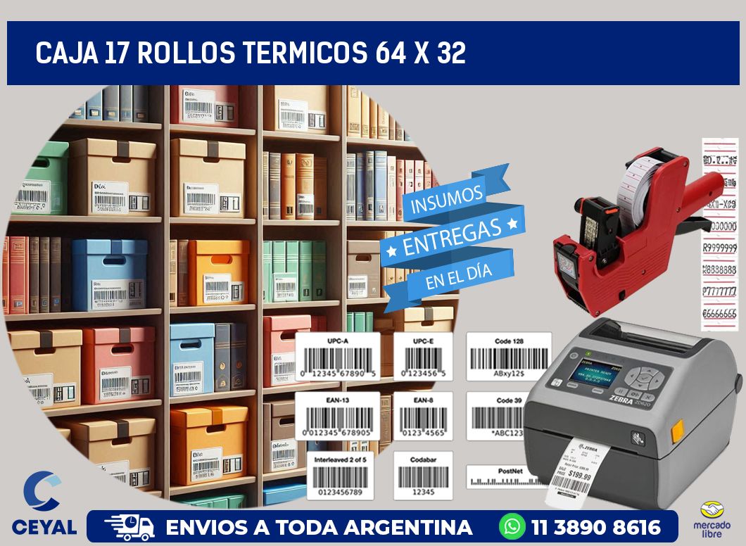 CAJA 17 ROLLOS TERMICOS 64 x 32