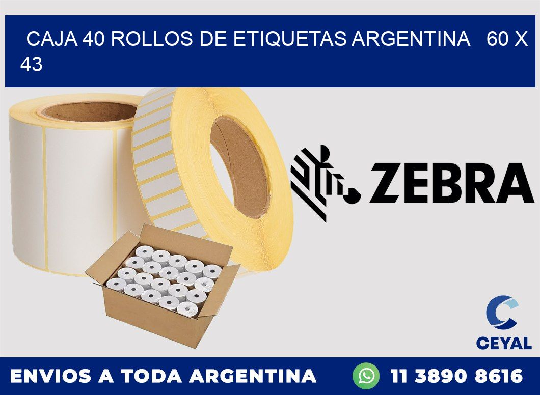 CAJA 40 ROLLOS DE ETIQUETAS ARGENTINA   60 x 43