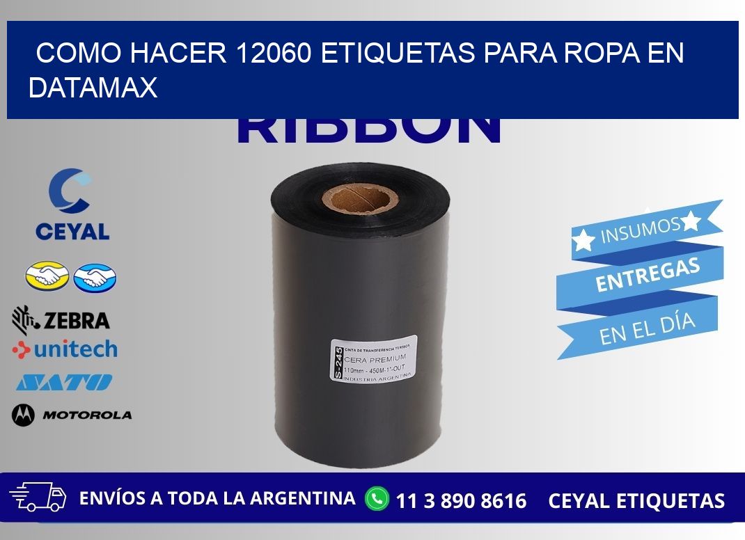 Como hacer 12060 etiquetas para ropa en datamax