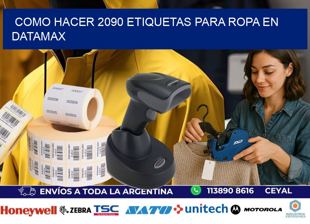 Como hacer 2090 etiquetas para ropa en datamax