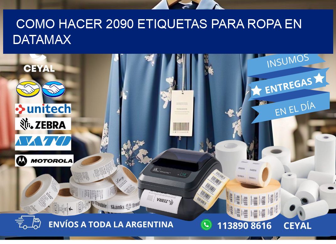 Como hacer 2090 etiquetas para ropa en datamax