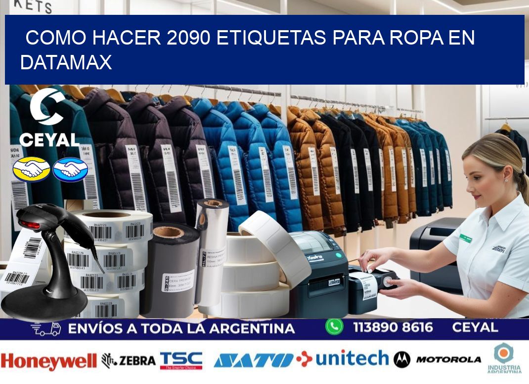 Como hacer 2090 etiquetas para ropa en datamax