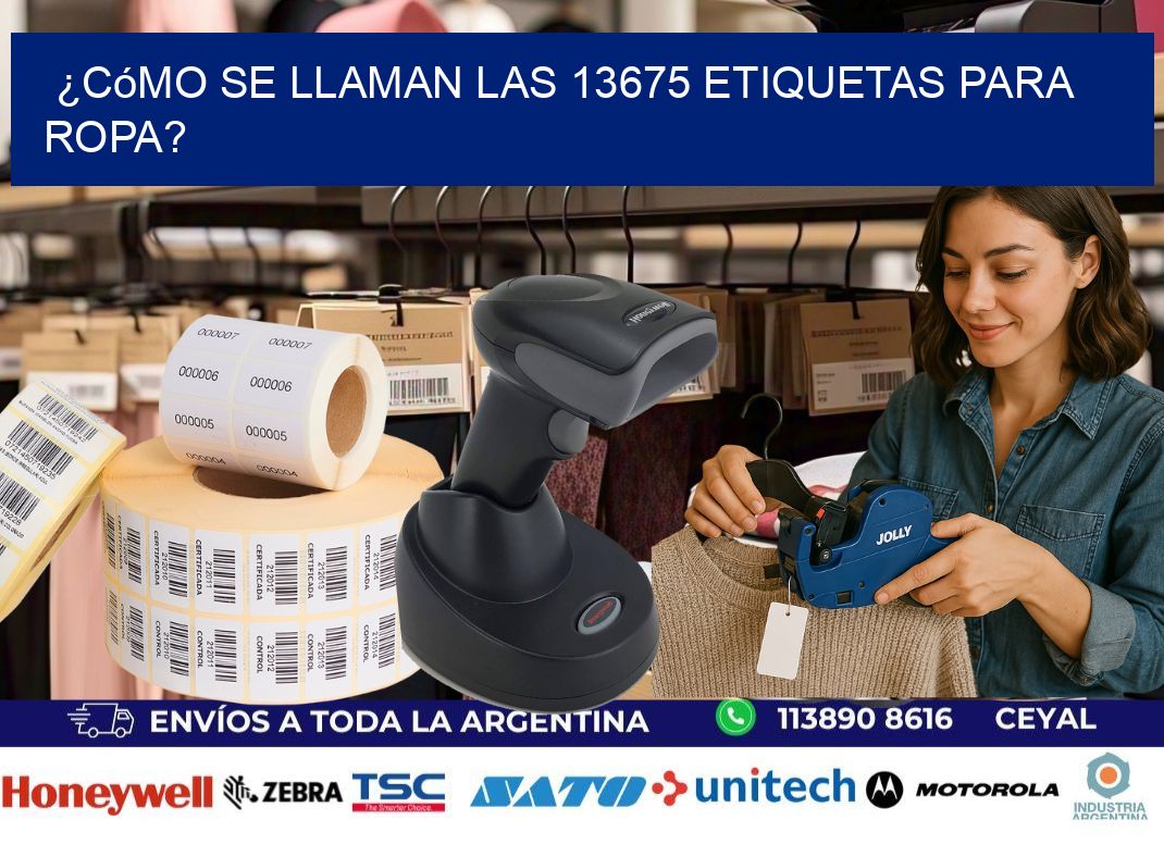 ¿Cómo se llaman las 13675 etiquetas para ropa?