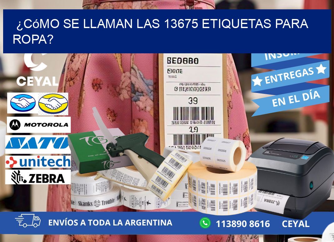 ¿Cómo se llaman las 13675 etiquetas para ropa?