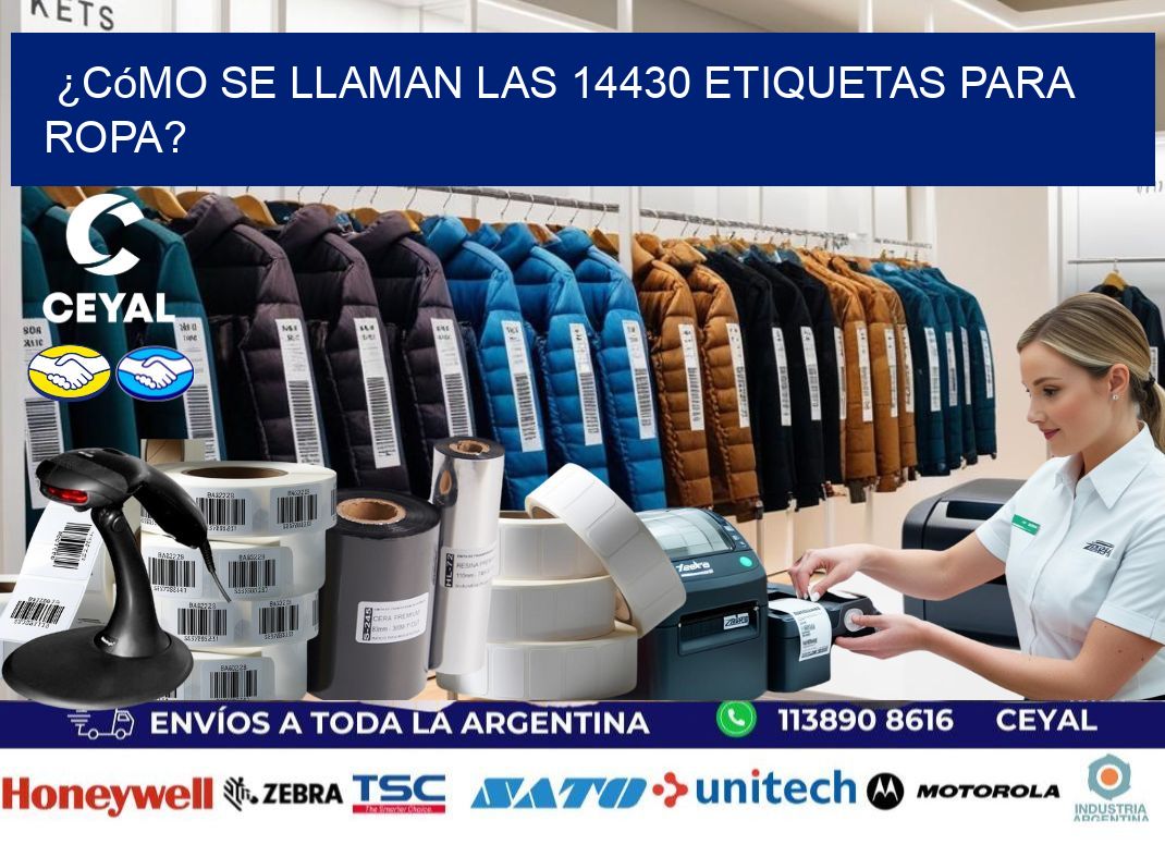 ¿Cómo se llaman las 14430 etiquetas para ropa?