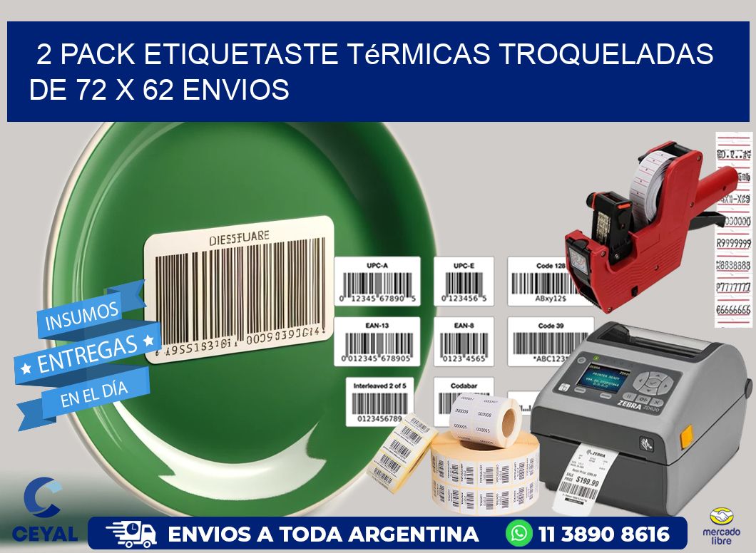 2 pack etiquetaste Térmicas Troqueladas De 72 x 62 ENVIOS