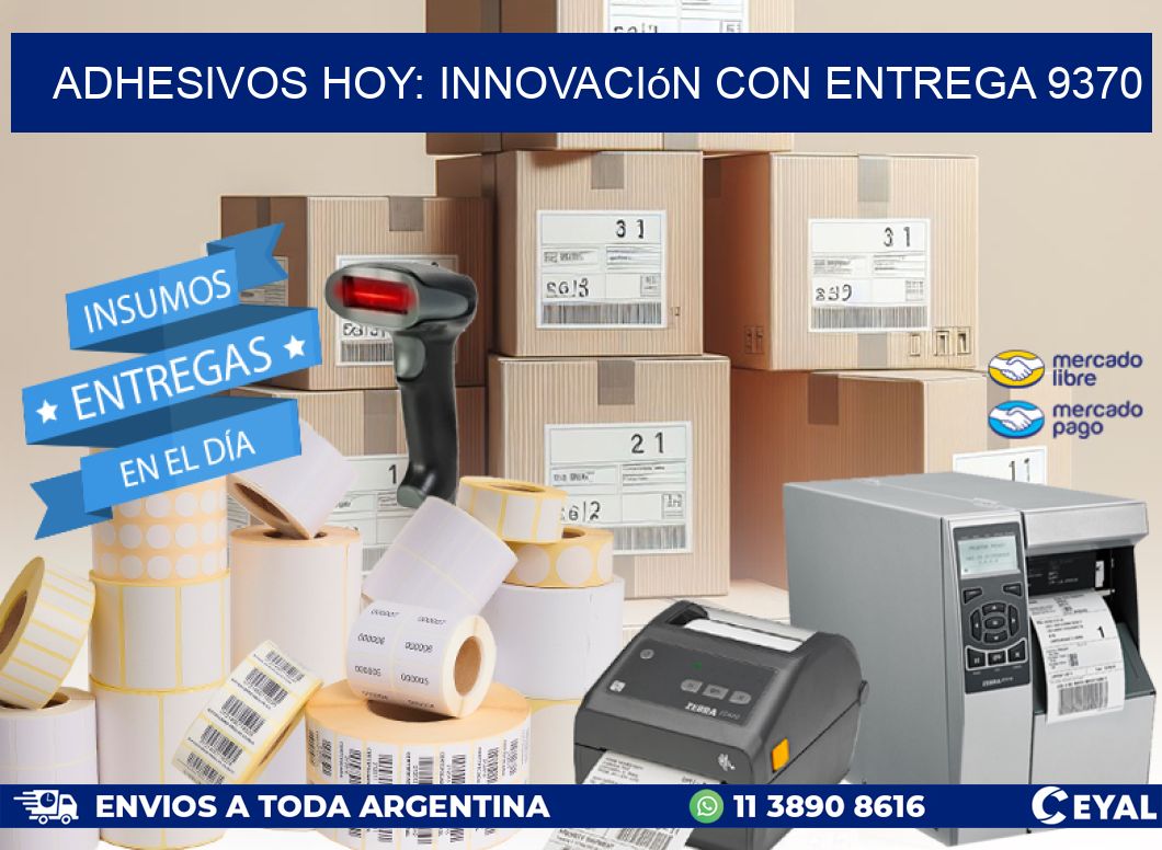 Adhesivos Hoy: Innovación con Entrega 9370