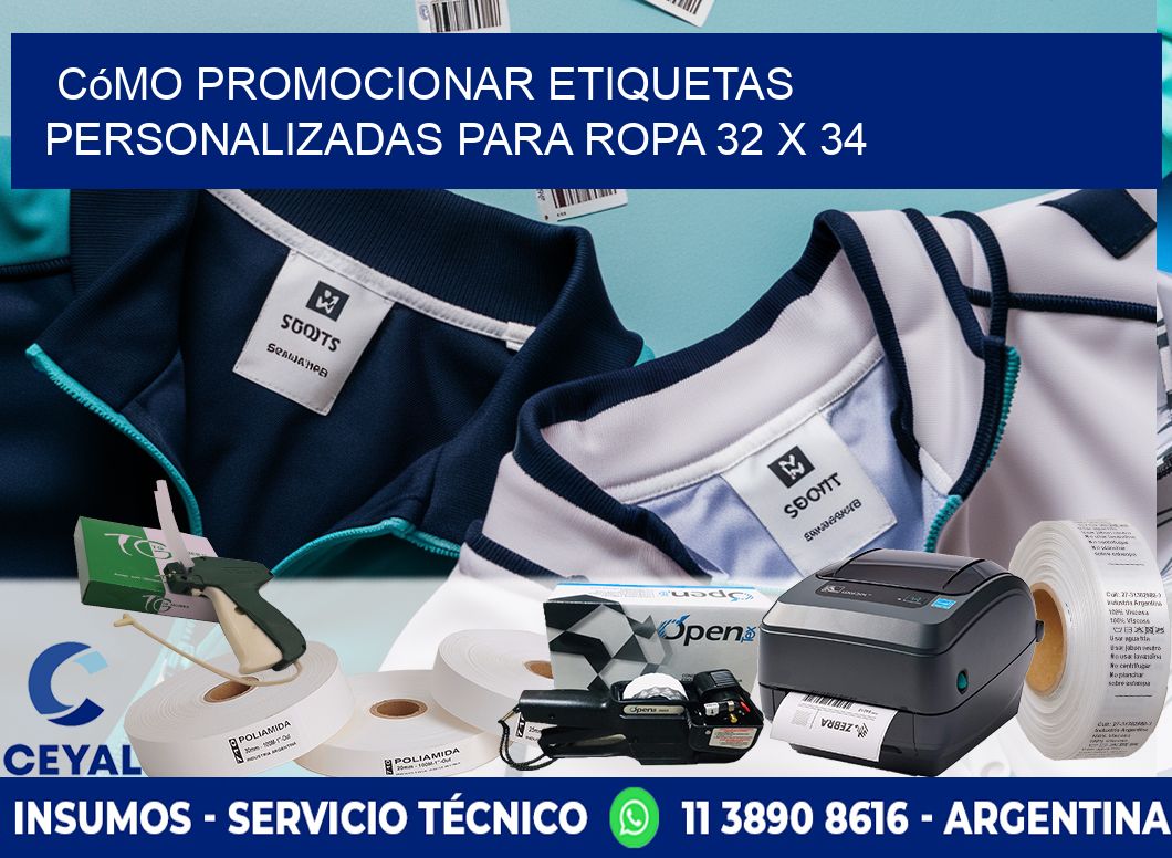Cómo Promocionar Etiquetas Personalizadas para Ropa 32 x 34