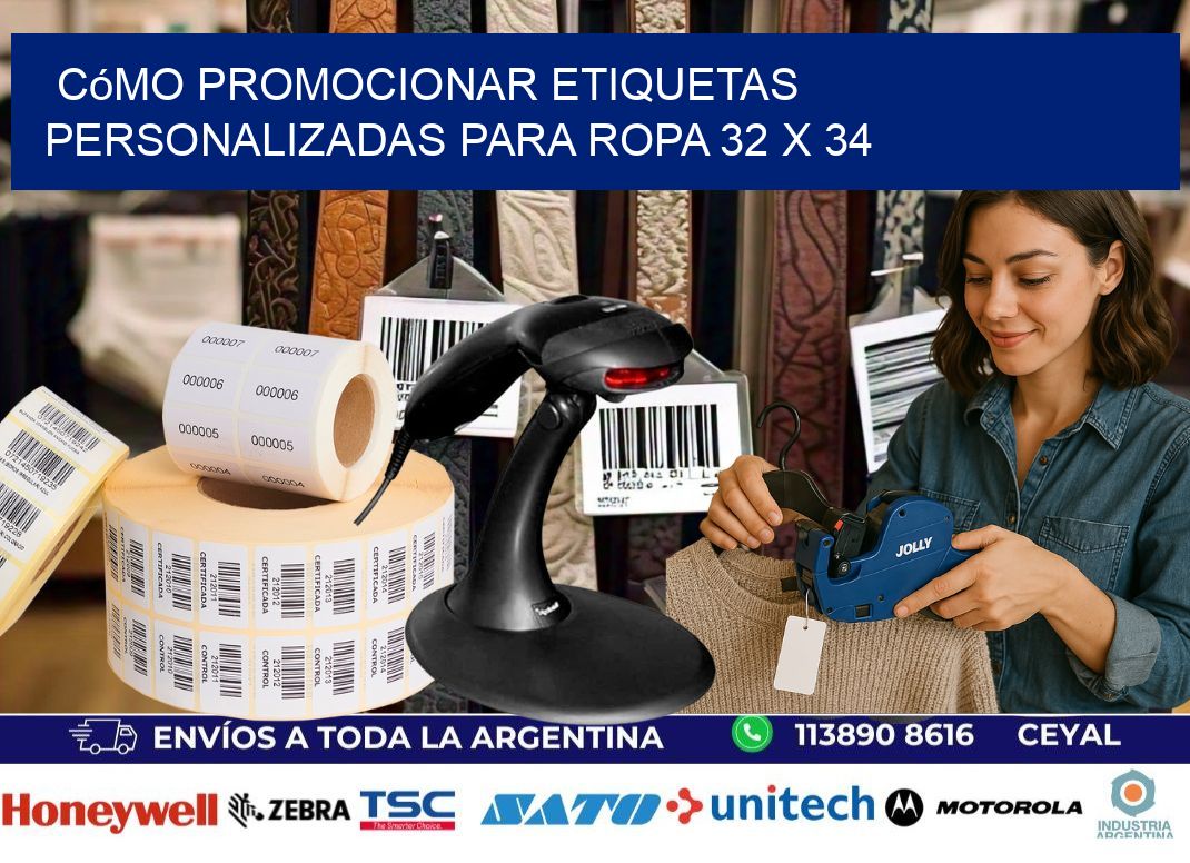 Cómo Promocionar Etiquetas Personalizadas para Ropa 32 x 34