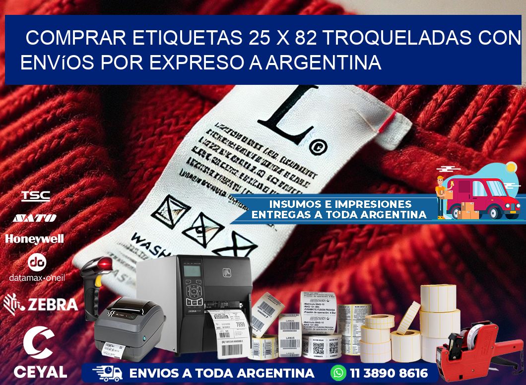 Comprar etiquetas 25 x 82 troqueladas con envíos por expreso a Argentina
