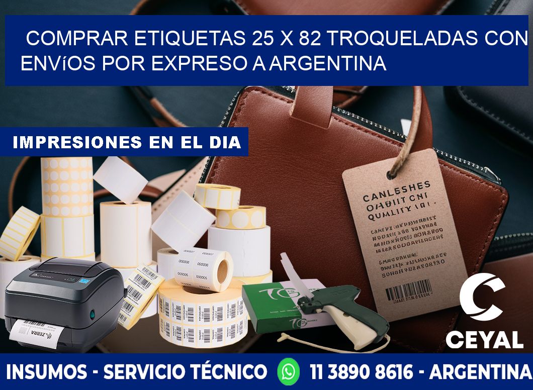 Comprar etiquetas 25 x 82 troqueladas con envíos por expreso a Argentina