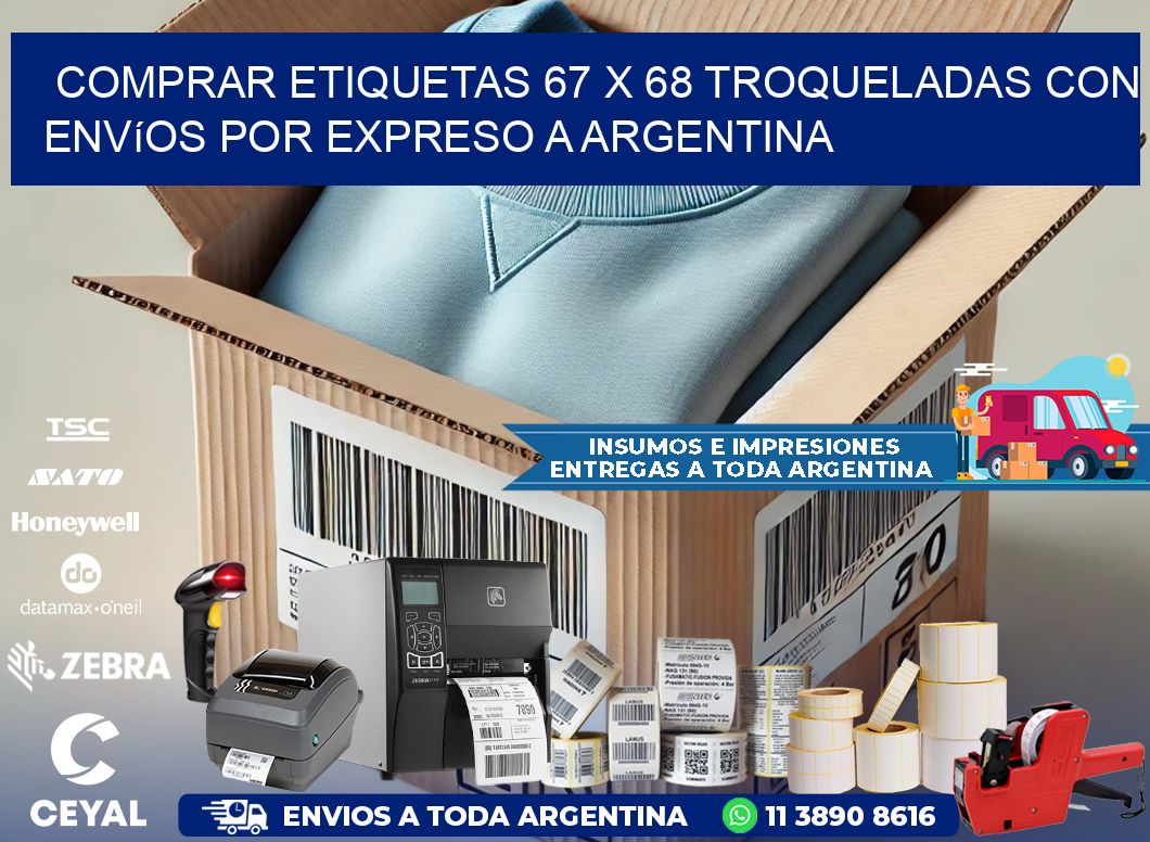 Comprar etiquetas 67 x 68 troqueladas con envíos por expreso a Argentina