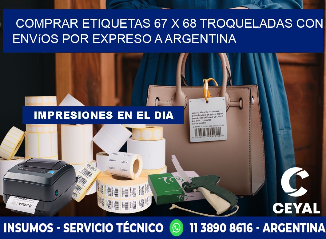 Comprar etiquetas 67 x 68 troqueladas con envíos por expreso a Argentina