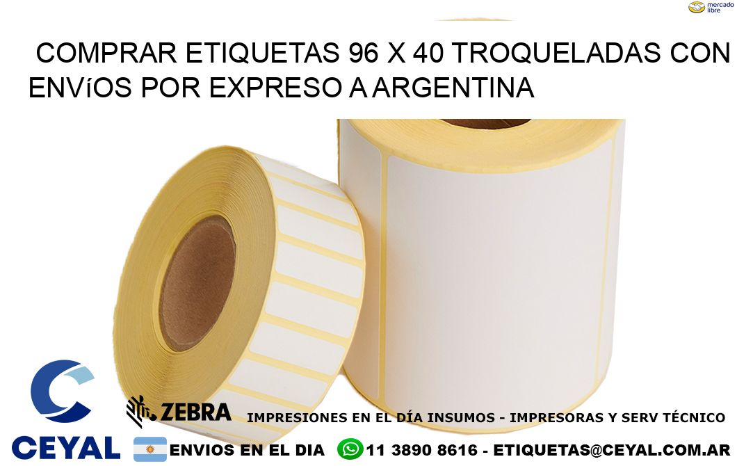 Comprar etiquetas 96 x 40 troqueladas con envíos por expreso a Argentina