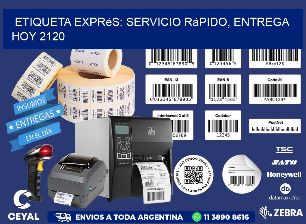 Etiqueta Exprés: Servicio Rápido, Entrega Hoy 2120