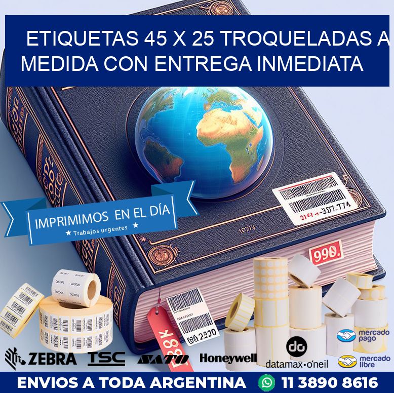 Etiquetas 45 x 25 troqueladas a medida con entrega inmediata