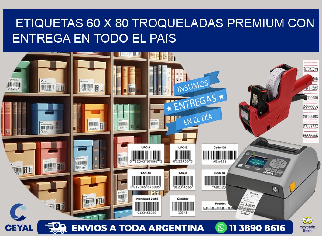 Etiquetas 60 x 80 troqueladas premium con entrega en todo el país