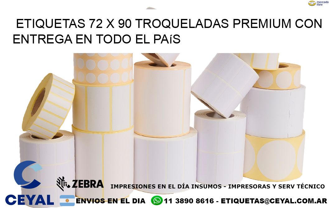 Etiquetas 72 x 90 troqueladas premium con entrega en todo el país