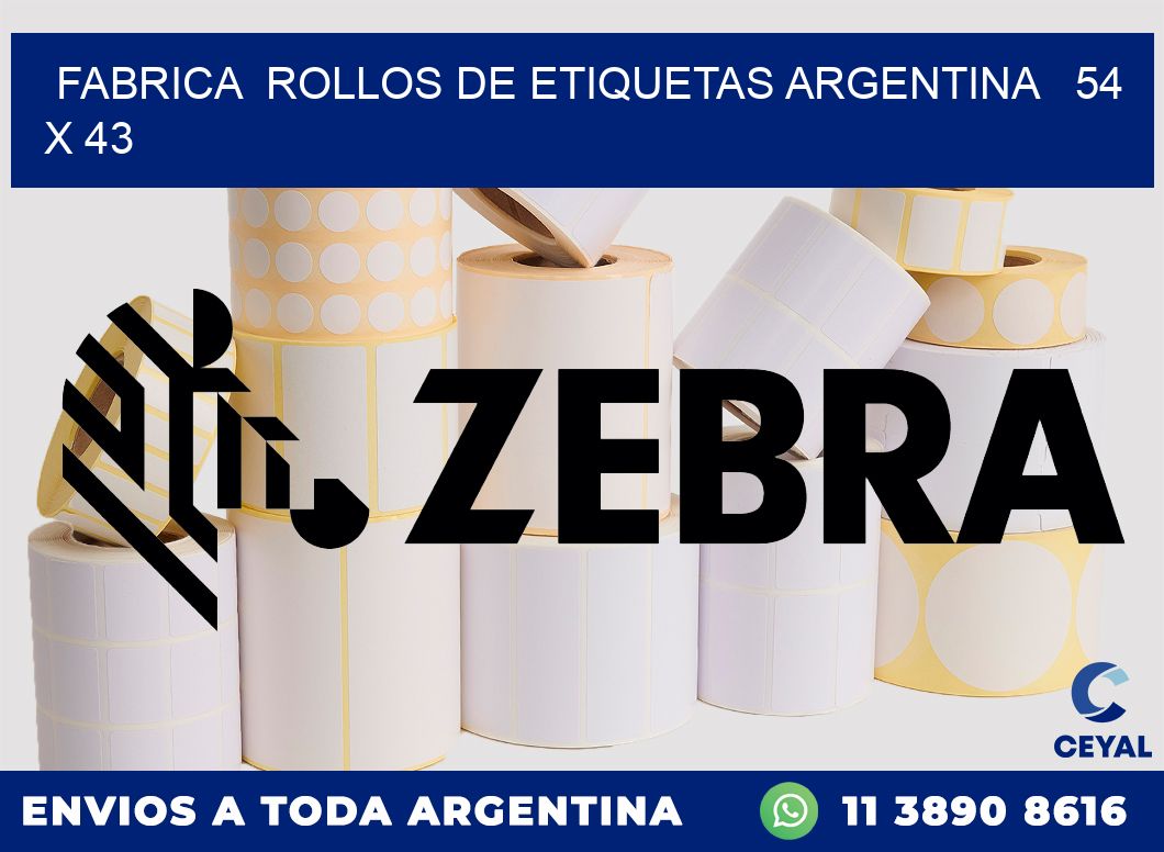 Fabrica  ROLLOS DE ETIQUETAS ARGENTINA   54 x 43