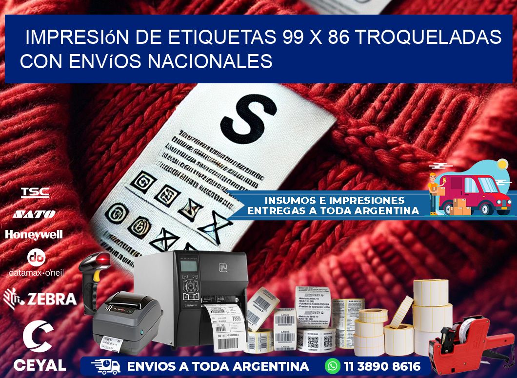 Impresión de etiquetas 99 x 86 troqueladas con envíos nacionales