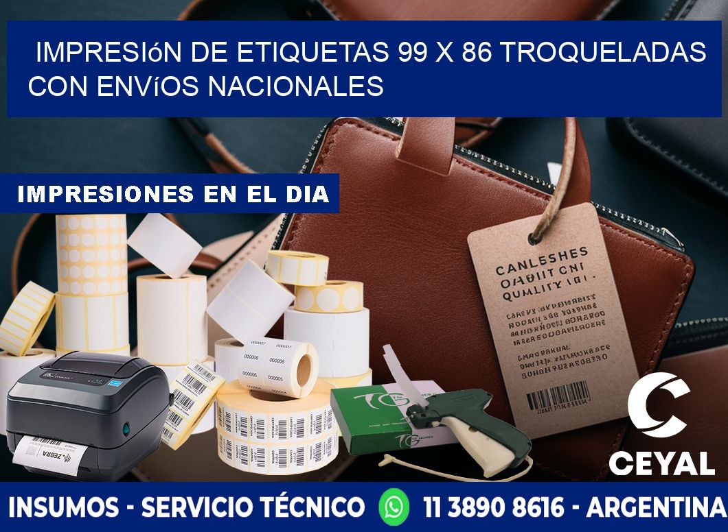 Impresión de etiquetas 99 x 86 troqueladas con envíos nacionales