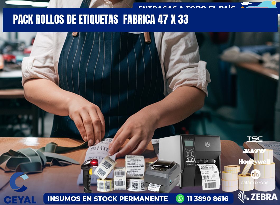 Pack ROLLOS DE ETIQUETAS  FABRICA 47 x 33