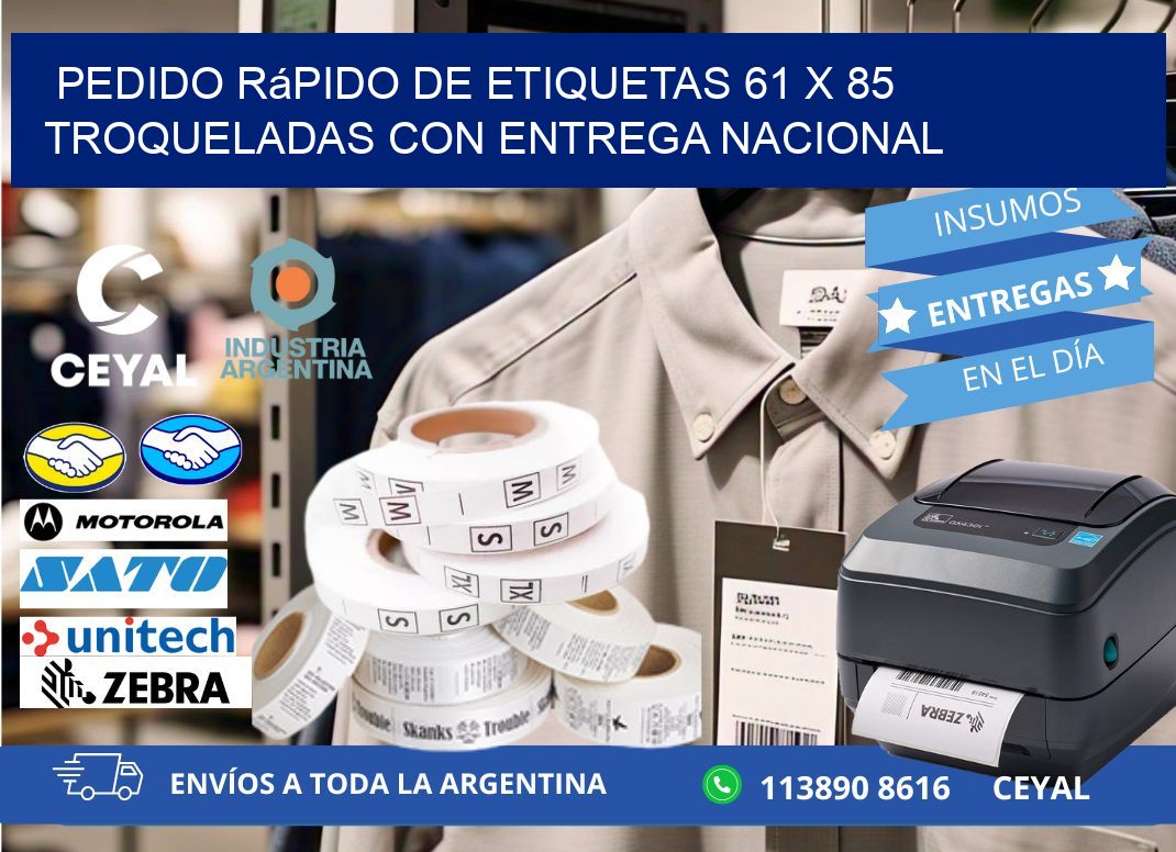 Pedido rápido de etiquetas 61 x 85 troqueladas con entrega nacional