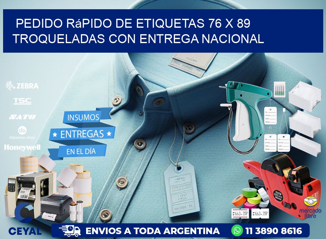 Pedido rápido de etiquetas 76 x 89 troqueladas con entrega nacional