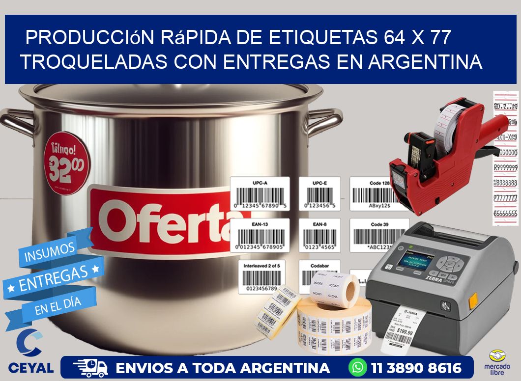 Producción rápida de etiquetas 64 x 77 troqueladas con entregas en Argentina