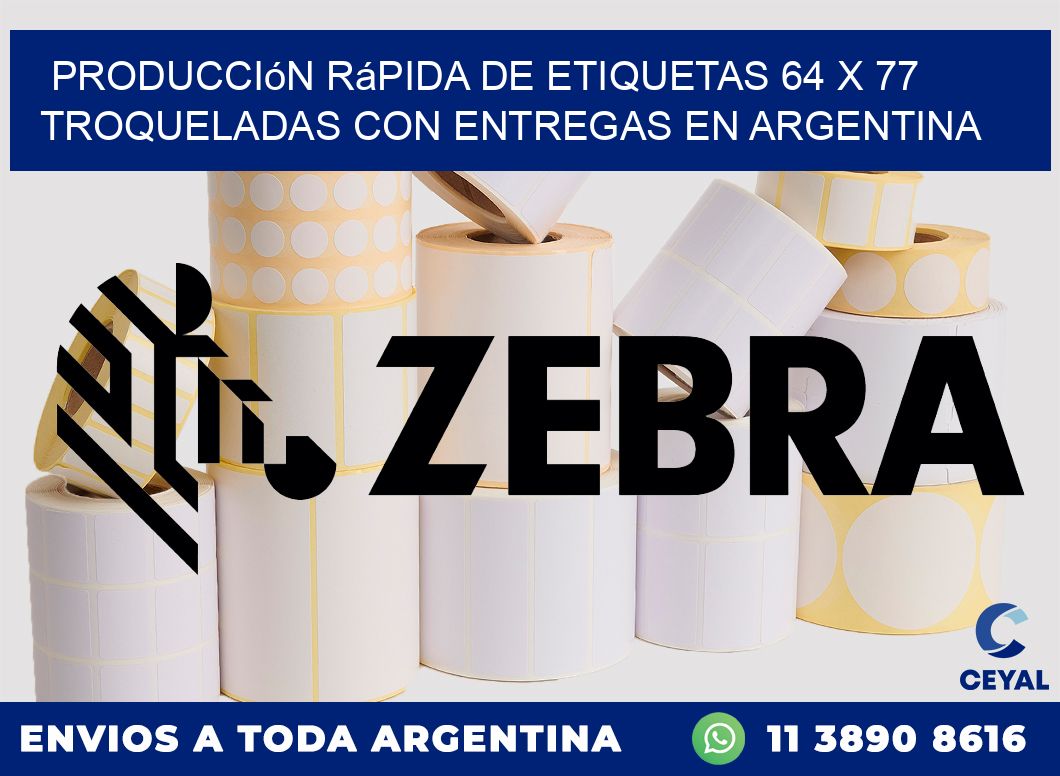 Producción rápida de etiquetas 64 x 77 troqueladas con entregas en Argentina