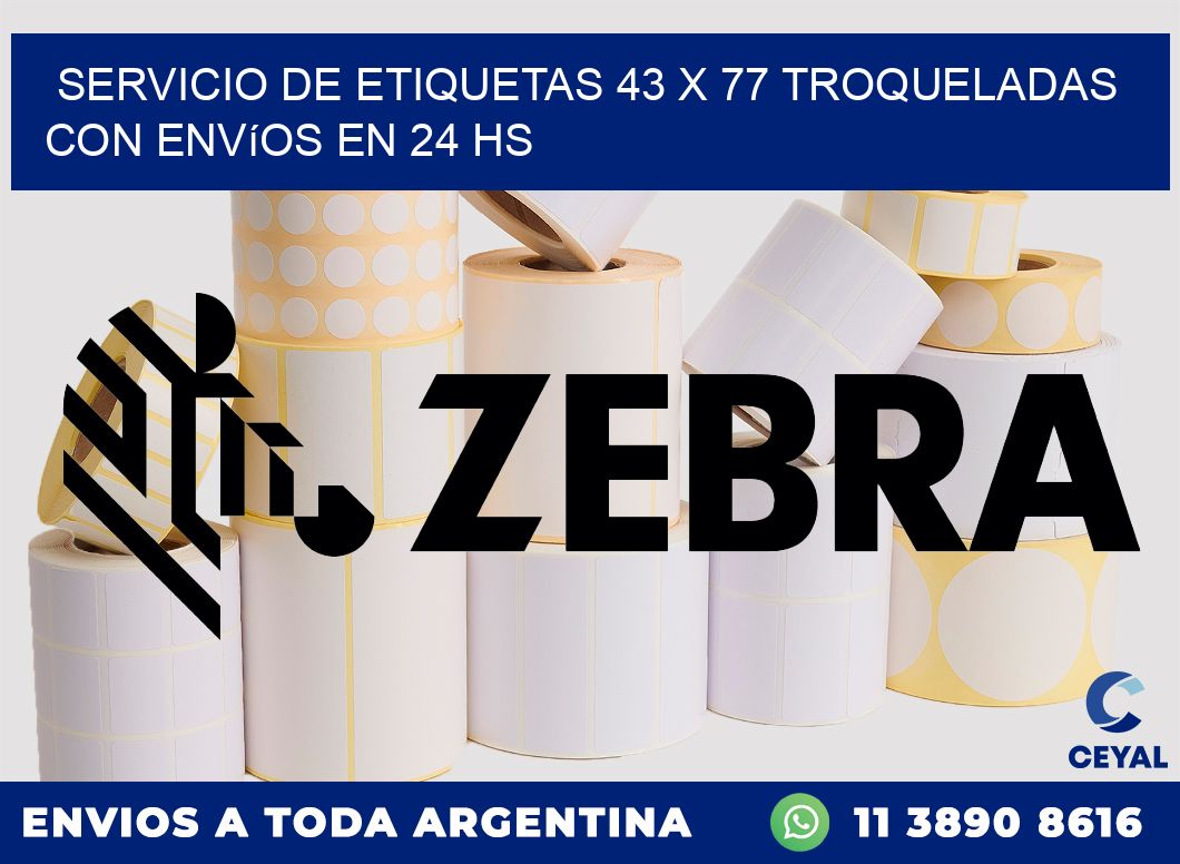 Servicio de etiquetas 43 x 77 troqueladas con envíos en 24 hs