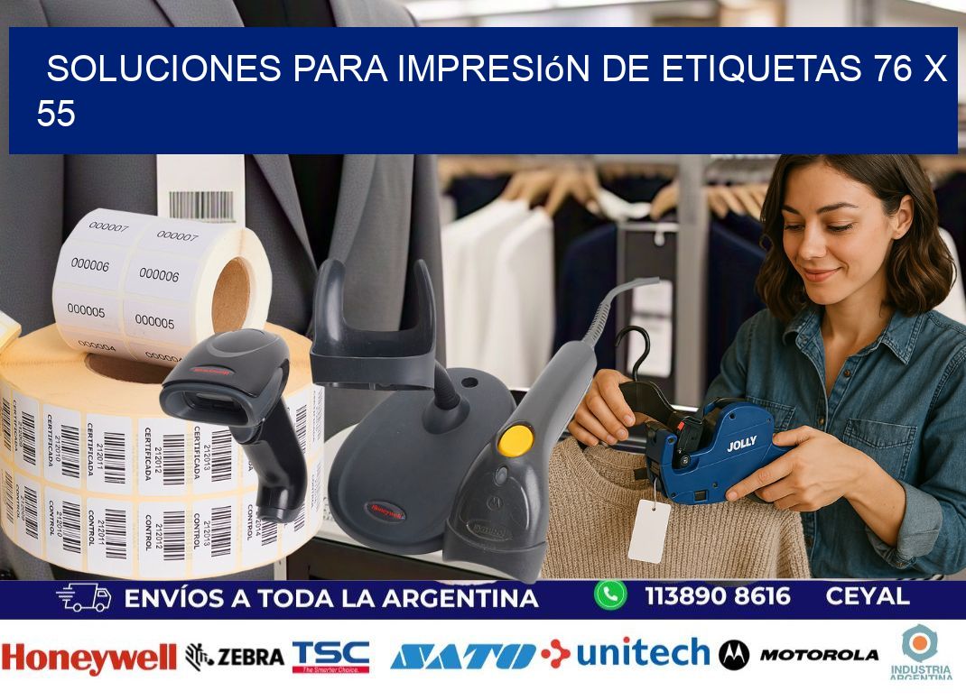 Soluciones para impresión de etiquetas 76 x 55