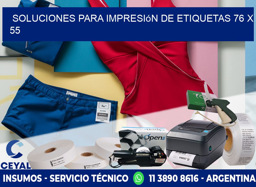 Soluciones para impresión de etiquetas 76 x 55