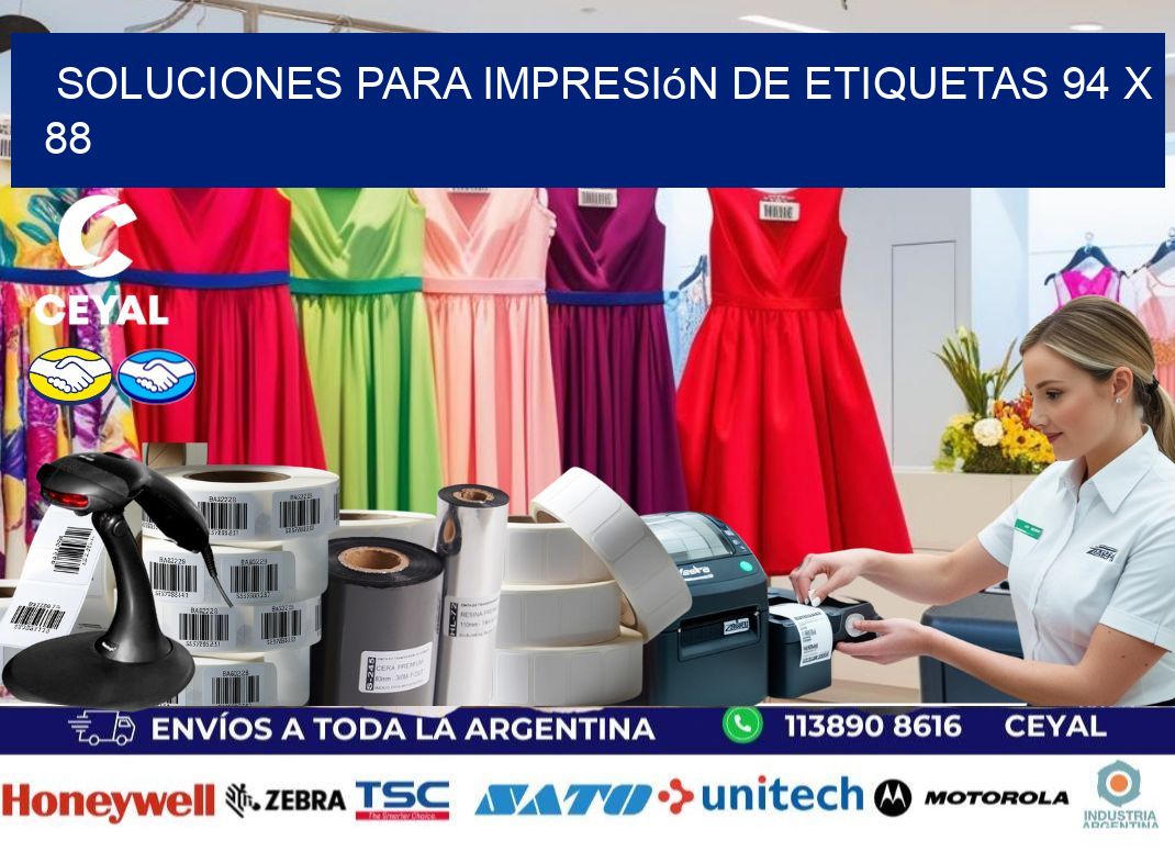 Soluciones para impresión de etiquetas 94 x 88
