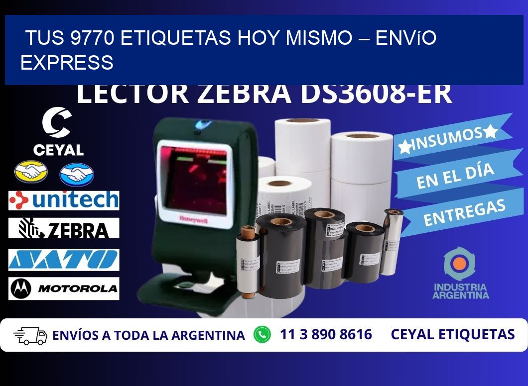 Tus 9770 Etiquetas Hoy Mismo – Envío Express