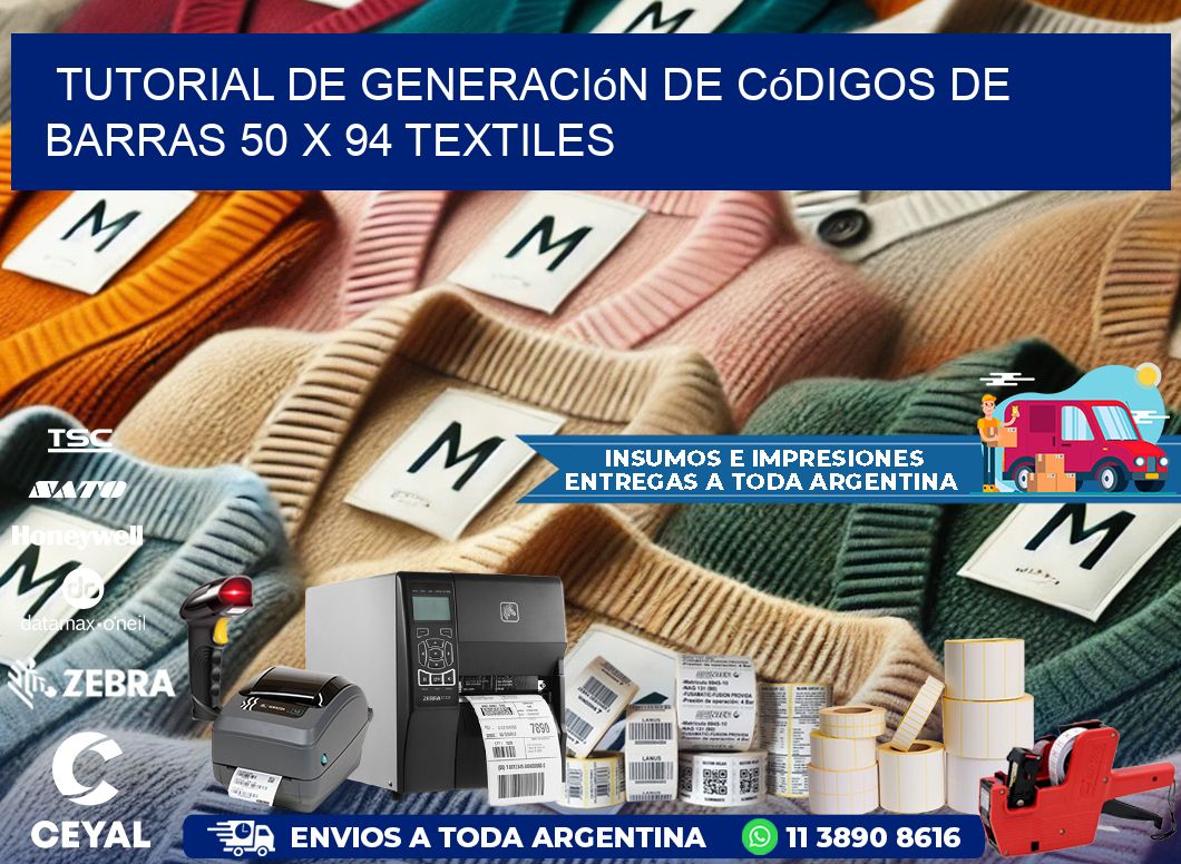 Tutorial de Generación de Códigos de Barras 50 x 94 Textiles