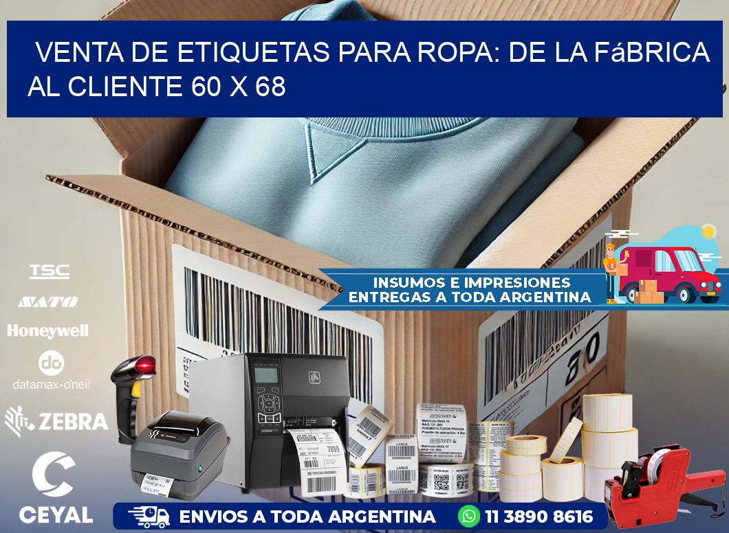 Venta de Etiquetas para Ropa: De la Fábrica al Cliente 60 x 68