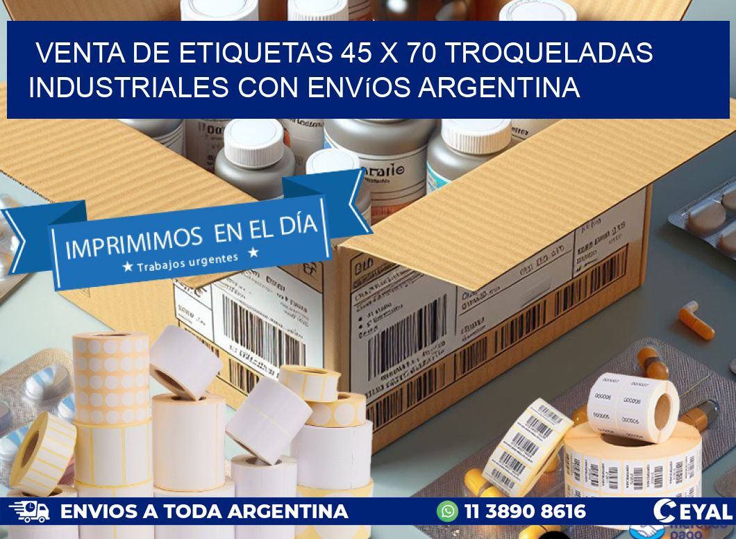 Venta de etiquetas 45 x 70 troqueladas industriales con envíos Argentina