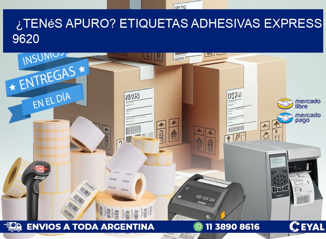 ¿Tenés Apuro? Etiquetas Adhesivas Express 9620
